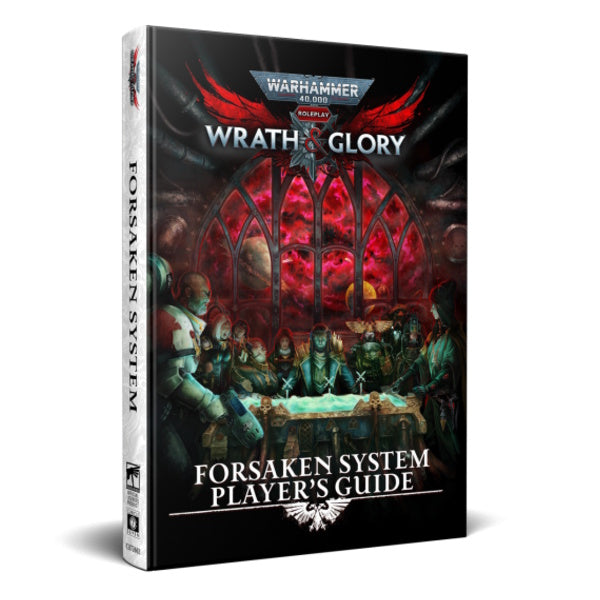 Warhammer 40000 RPG: Wrath & Glory: Forsaken System Players Guide