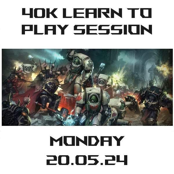 40k Learn to Play Session 22.04.24