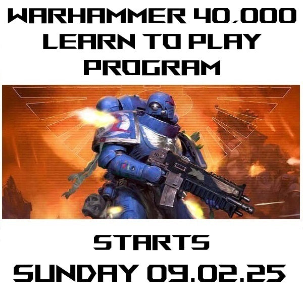 40k Learn to Play Program Four Starts 09.02.25