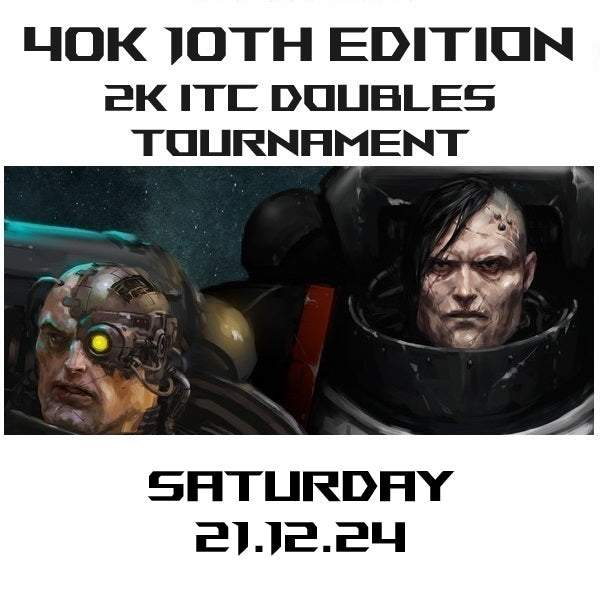 40k 2k ITC Doubles Tournament 21.12.24