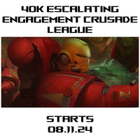 40k Escalating Engagement Crusade League - Starts 08.11.24