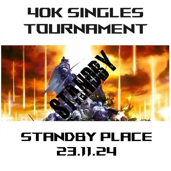 40k 2k ITC Singles Tournament Standby Place 23.11.24