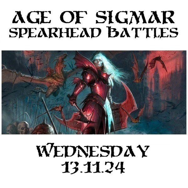 Age of Sigmar Spearhead Battles Wednesday 13.11.24