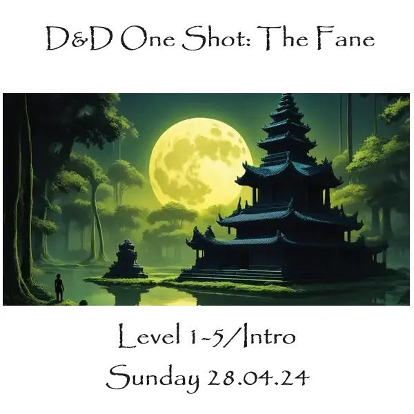 D&D One Shot: The Fane - Intro (Levels 1-5) 28.04.24