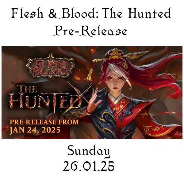 Flesh & Blood The Hunted Pre-release 26.01.25