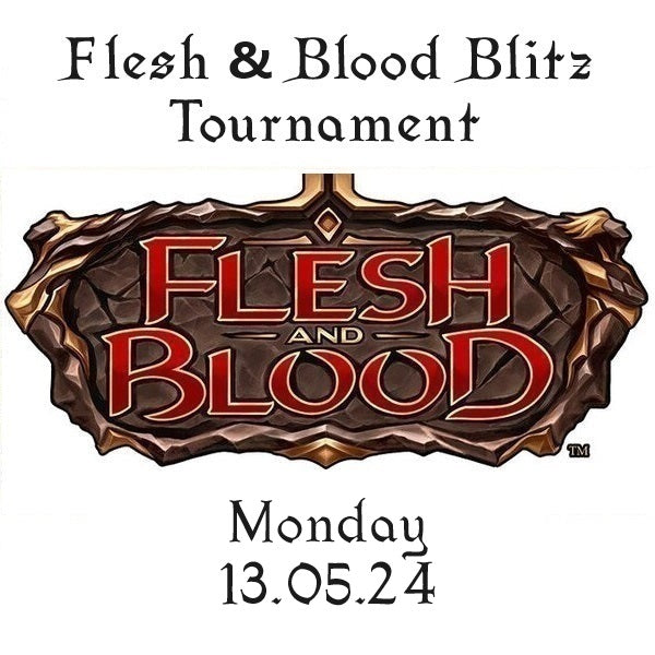 Flesh & Blood Armoury Blitz Tournament Monday 13.05.24