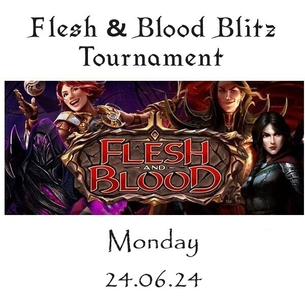 Flesh & Blood Armoury Blitz Tournament Monday 24.06.24)