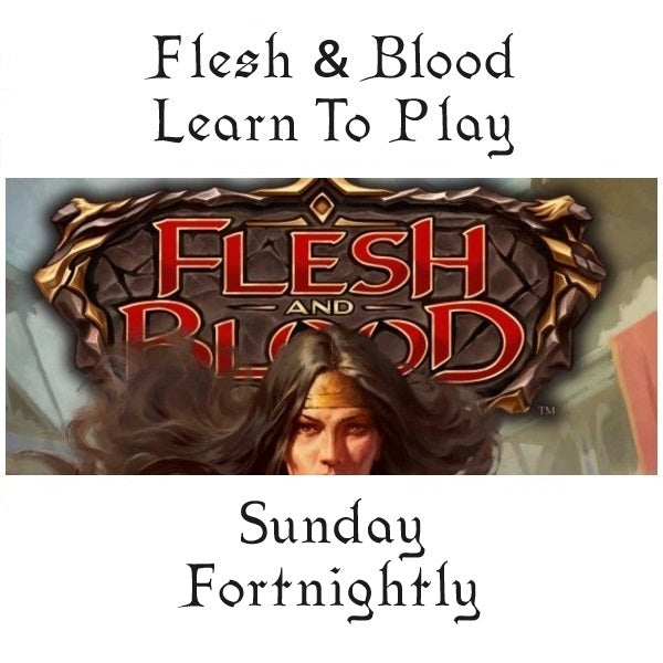 Flesh & Blood Learn to Play Sunday (Free Session) - Check Main Event Dates