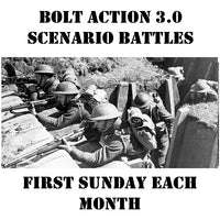 Bolt Action 3.0 Scenario & Battles - First Sunday Each Month