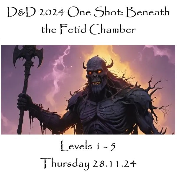 D&D 2024 One Shot: Beneath the Fetid Chamber (Level 1 to 5) 28.11.24