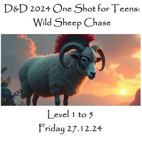 D&D 2024 One Shot for Teens: Wild Sheep Chase (Level 1 to 5) 27.12.24