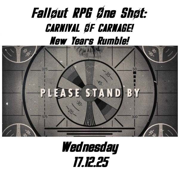 Fallout RPG CARNIVAL OF CARNAGE! New Years Rumble! One Shot Wednesday 17.12.25 - Grim Dice Tabletop Gaming
