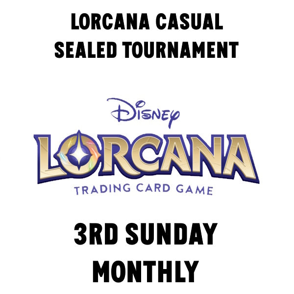 Lorcana Casual Sealed Tournament 3rd Sunday Monthly