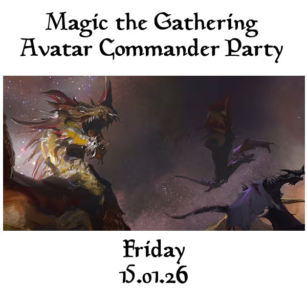 Magic the Gathering Fri 15.01.26 Avatar Commander Party