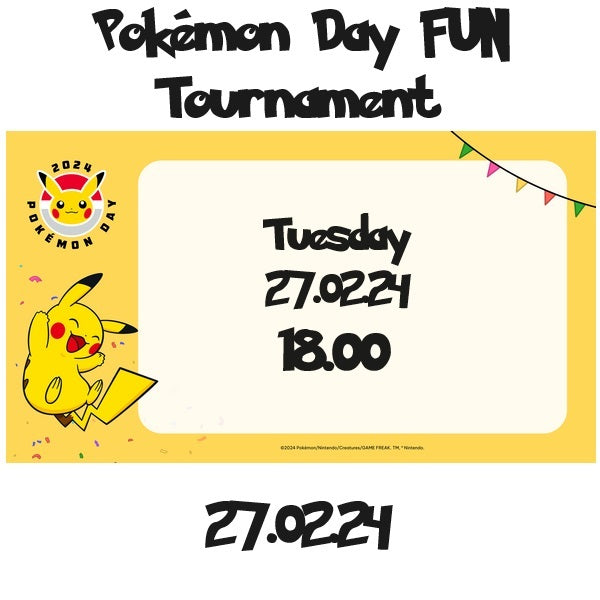 Pokemon Day FUN Tournament 27.02.24