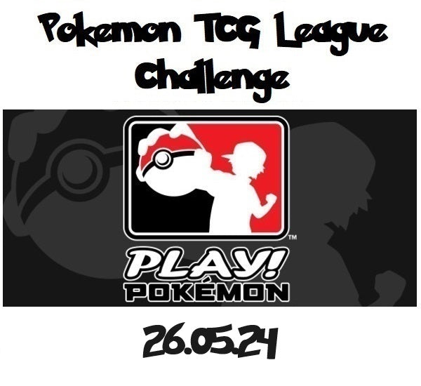 Pokemon League Challenge 26.05.24