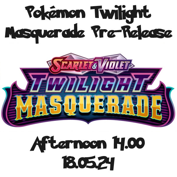Pokemon Twilight Masquerade Afternoon Prerelease Event 18.05.24