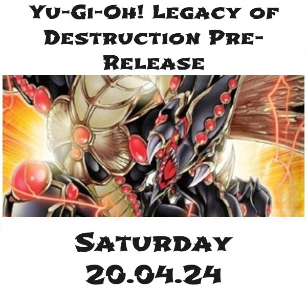 Yu-Gi-Oh! Legacy of Destruction Premiere Tournament 20.04.24