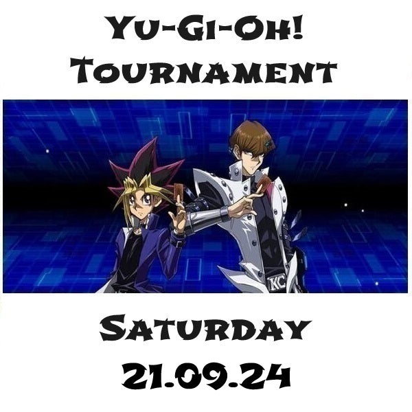 Yu-Gi-Oh! Tournament Saturday 21.09.24