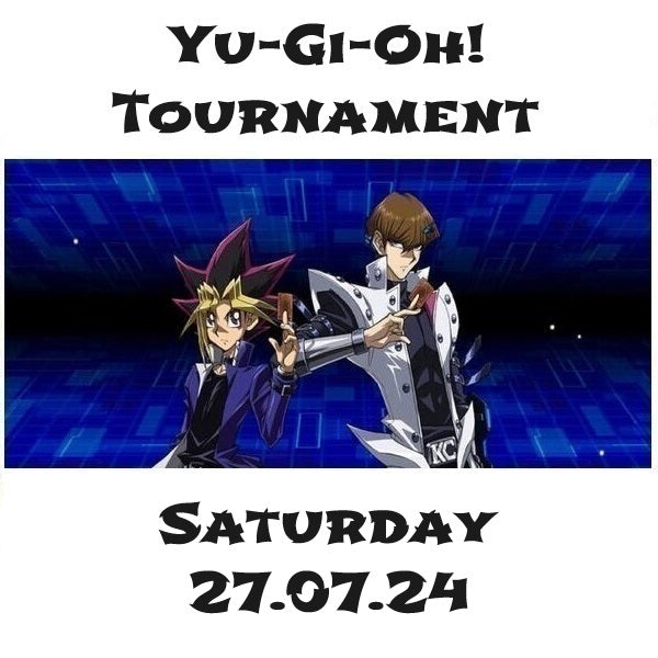 Yu-Gi-Oh! Tournament Saturday 08.06.24