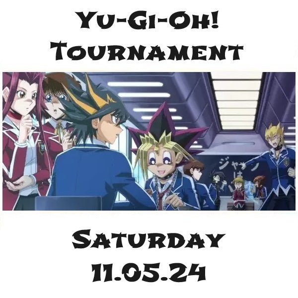 Yu-Gi-Oh! Tournament Saturday 11.05.24
