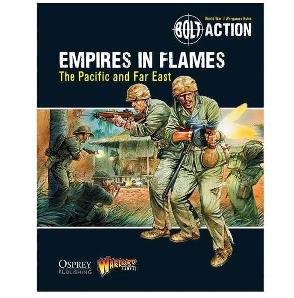 Empires in Flames: The Pacific and the Far East - Bolt Action Theatre Book*